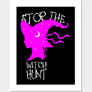 Stop The Witch Hunt Posters and Art